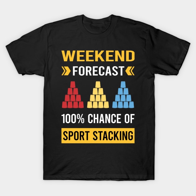 Weekend Forecast Sport Stacking Cup Stacking Speed Stacking T-Shirt by Bourguignon Aror